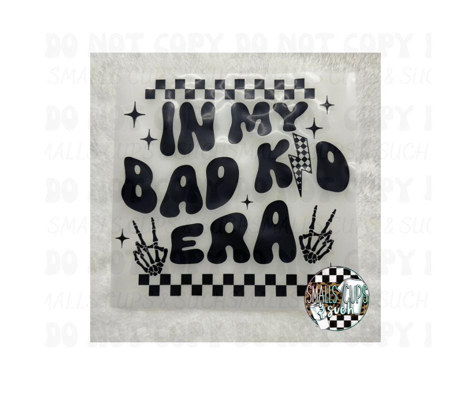 In My Bad Kid Era