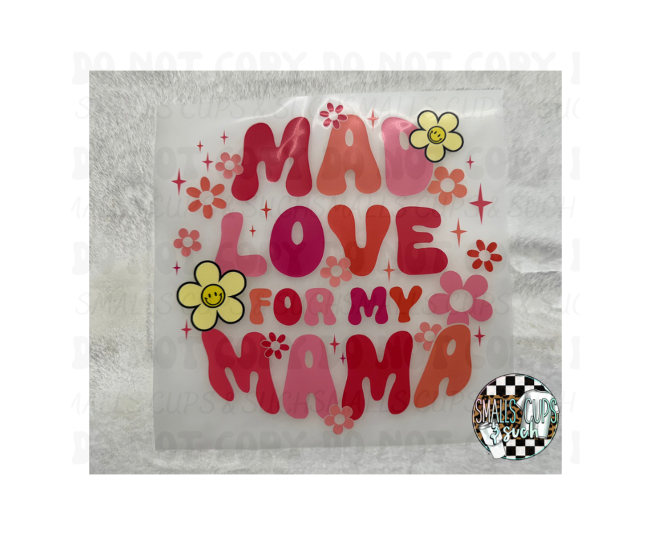 Mad Love For My Mama