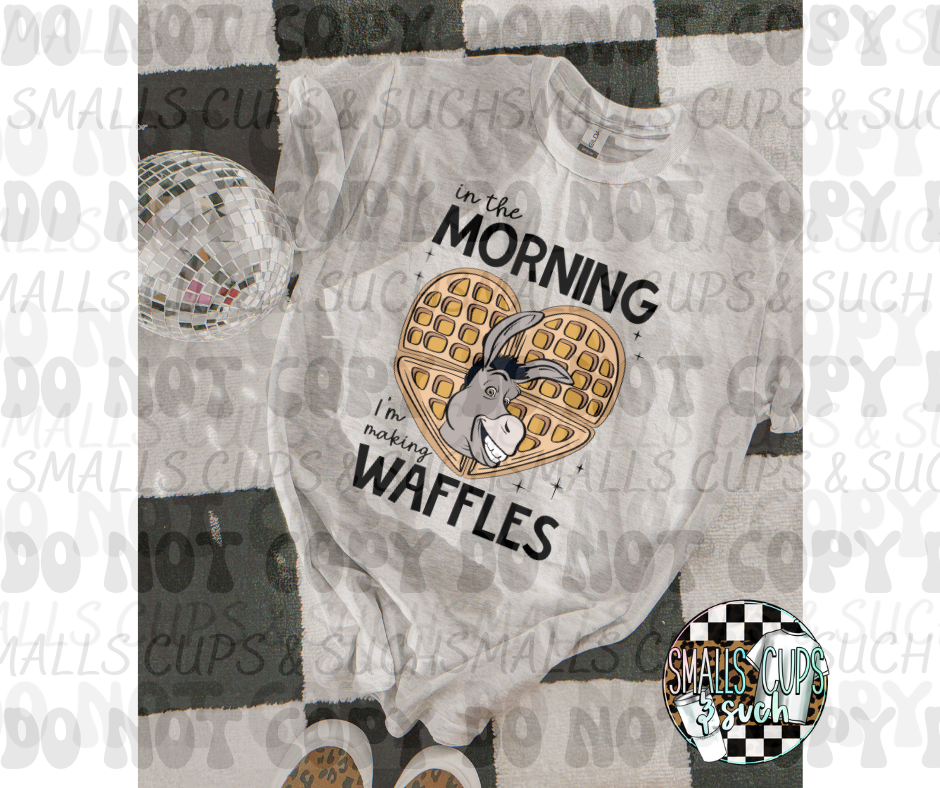 In The Morning I’m Making Waffles
