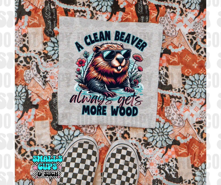 A Clean Beaver Always Gets More Wood