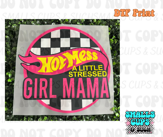 Hot Mess A Little Stressed Girl Mama DTF Print