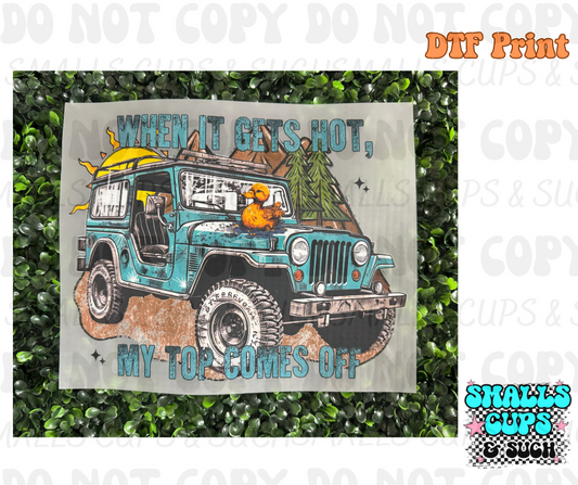 When It Gets Hot Jeep DTF Print