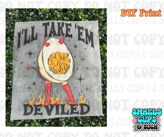 I’ll Take ‘Em Deviled DTF Print