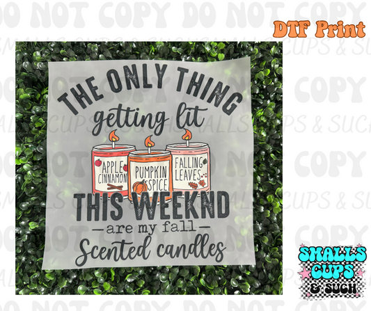 The Only Thing Getting Lit… Fall Candles DTF Print