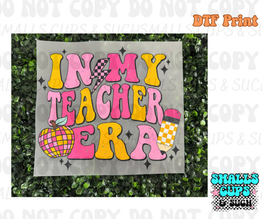 In My Teacher Era DTF Print